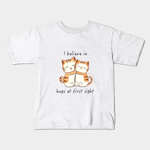 I Believe in Hugs at First Sight Kids T-Shirt by Starry Axis